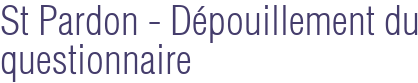 St Pardon - Dépouillement du questionnaire