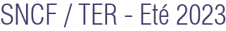 SNCF / TER - Eté 2023
