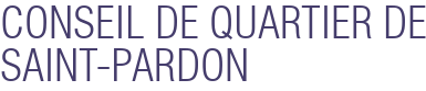 CONSEIL DE QUARTIER DE SAINT-PARDON