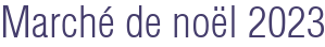 Marché de noël 2023
