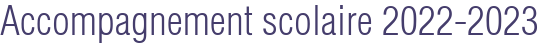 Accompagnement scolaire 2022-2023
