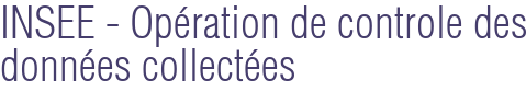 INSEE - Opération de controle des données collectées