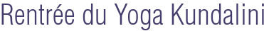Rentrée du Yoga Kundalini
